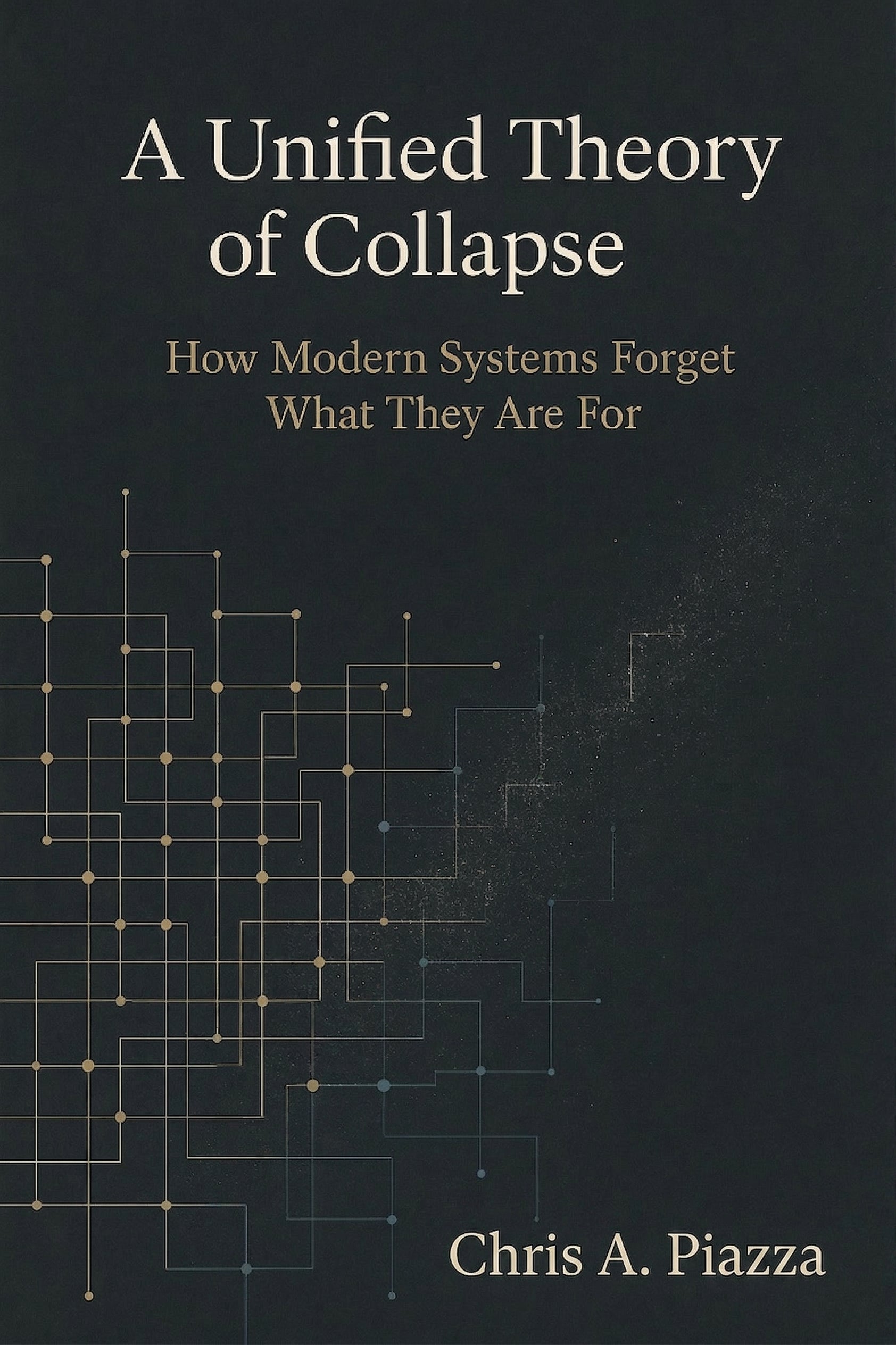 A Unified Theory of Collapse