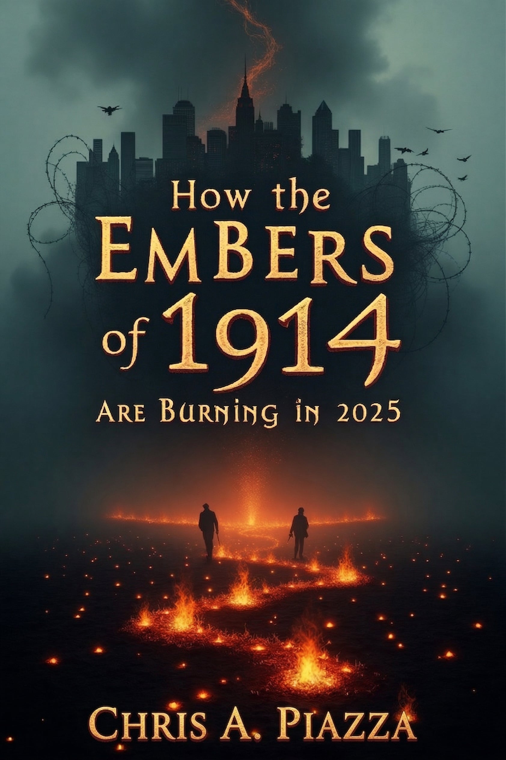 How the Embers of 1914 Are Burning in 2025