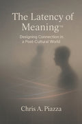The Latency of Meaning